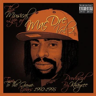 The Musical Life of Mac Dre Vol 2 - True to the Game Years: 1992-1995 專輯 Mac Dre