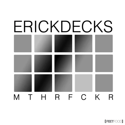 Mthrfckr 專輯 Erick Decks/Hard Rock Sofa/John Acquaviva/Josh The Funky 1/Olivier Giacomotto