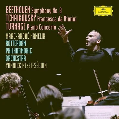 Rotterdam Philharmonic OrchestraChopinDavid Zinman Beethoven: Symphony No. 8 in F Major, Op. 93Tchaikovsky: Francesca da Rimini, Op.32, TH 46Turnage: Piano Concerto