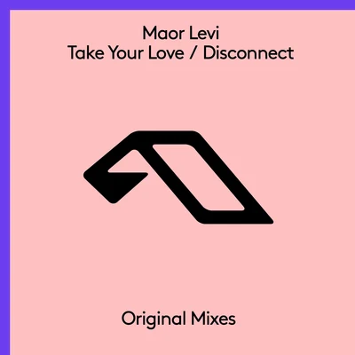 Maor Levi Take Your LoveDisconnect