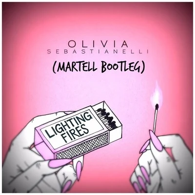 Lighting Fires (Martell Bootleg) 專輯 Martell