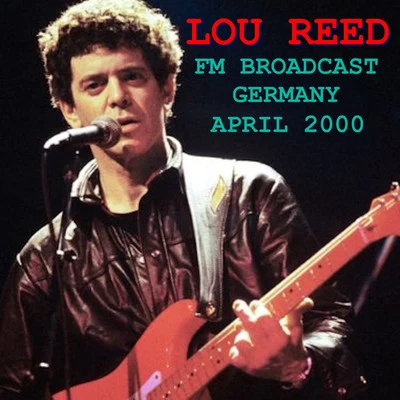 Lou Reed Lou Reed FM Broadcast Germany April 2000