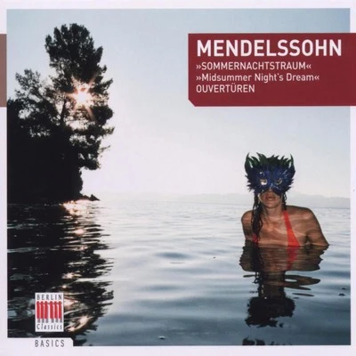 Mendelssohn Bartholdy: A Midsummer Night's Dream, The Fair Melusina & Calm Sea and Prosperous Voyage 專輯 Waldemar Henke/Margret Pfahl/Hermann Weigert/Staatskapelle Berlin