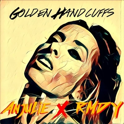 Golden Handcuffs (feat. Rmdy) 专辑 RMDY