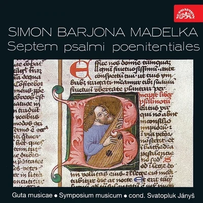 Madelka: Septem psalmi poenitentiales 专辑 Kühn Chamber Soloists/Symposium Musicum/Philippe de Monte/Pavel Kühn