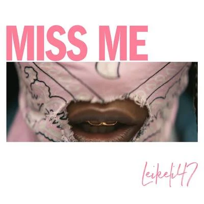 Miss Me 專輯 Leikeli47