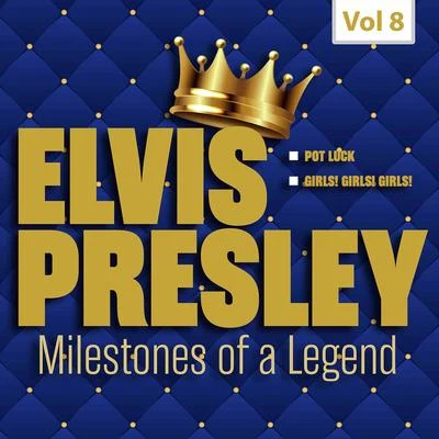 Milestones of a Legend - Elvis Presley, Vol. 8 专辑 Elvis Presley