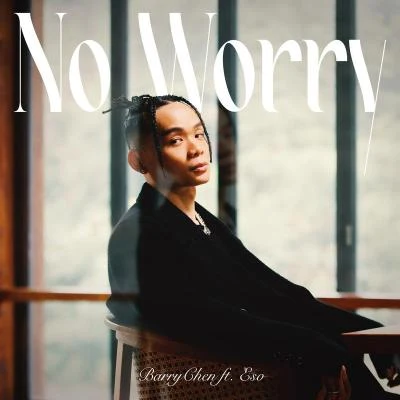 No Worry (feat. 瘦子E.SO) 专辑 Marz23/Barry Chen