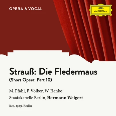 Strauss: Die Fledermaus: Part 10 專輯 Waldemar Henke/Vera Schwarz/Lizzi Waldmüller/Maria Reining/Gustaf Gründgens