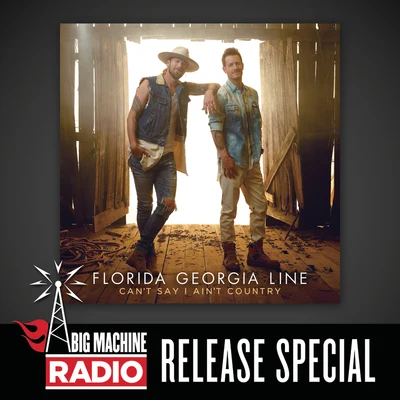 Cant Say I Aint Country (Big Machine Radio Release Special) 專輯 Florida Georgia Line/The Chainsmokers/Emily Warren/Coldplay/Jhene Aiko