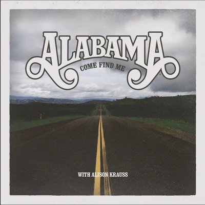 Come Find Me 專輯 Alabama