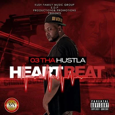 Heartbeat 专辑 Kush Nation Family/03tha Hu$tla