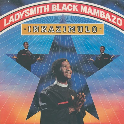 Inkazimulo 專輯 Ladysmith Black Mambazo