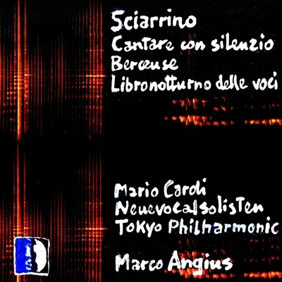 Salvatore Sciarrino: Cantare con silenzio 专辑 東京フィルハーモニー交響楽団