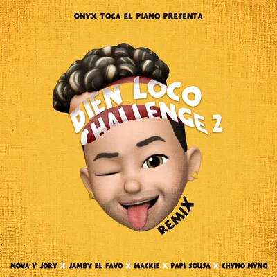 Bien Loco Challenge 2 (Remix) 專輯 Onyx Toca El Piano