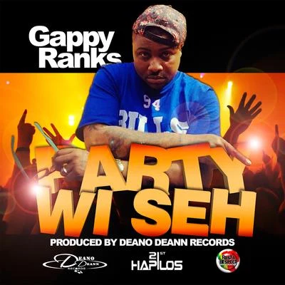 Party Wi Seh - Single 專輯 Gappy Ranks