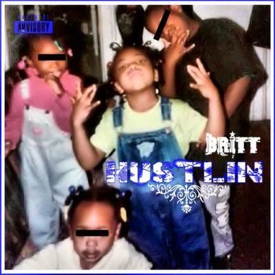 Hustlin&#x27; 专辑 Britt/Khaotik Black