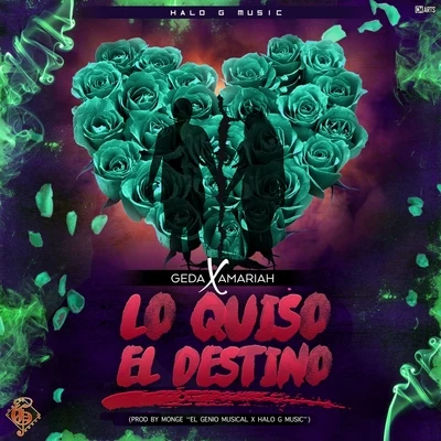 Lo Quiso el Destino (feat. Amariah) 专辑 Geda/Alexis el Pitbull/Franco El Gorila