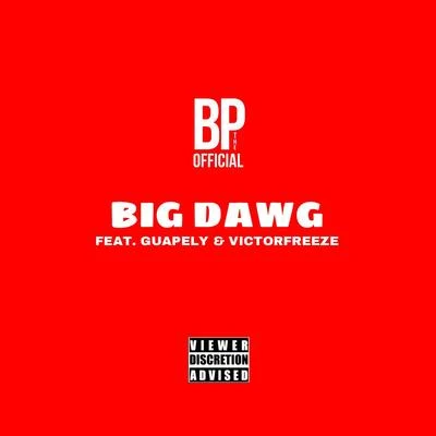 Big Dawg 專輯 BpTheOfficial