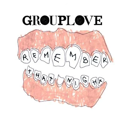 Remember That Night 專輯 Grouplove