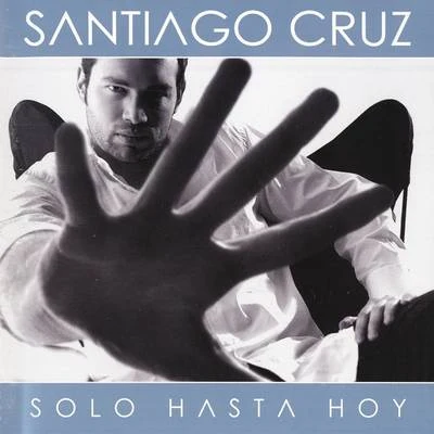 Solo Hasta Hoy 专辑 Inés Gaviria/Santiago Cruz/Ines Gaviria & Santiago Cruz