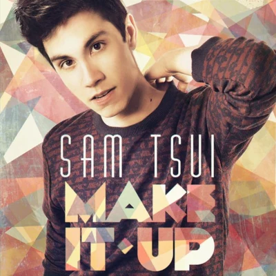 Make It Up 專輯 Sam Tsui