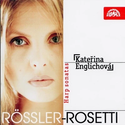 Rosetti: Harp Sonatas 专辑 Kateřina Englichová