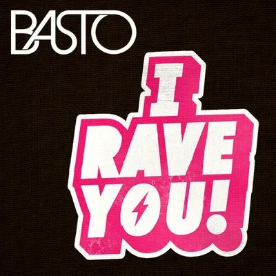 I Rave You - Single 專輯 Balastegui/Galgo/Basto