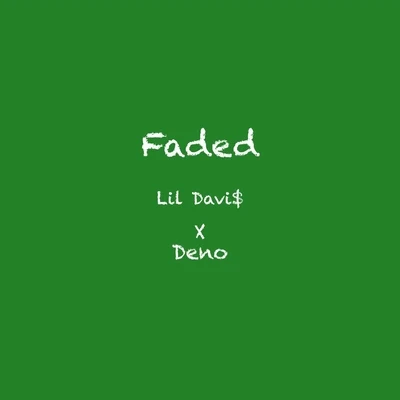 Faded (feat. Deno) 专辑 A1 x J1/Deno