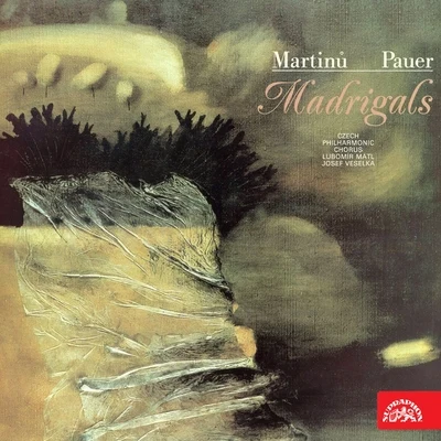 Pauer and Martinů: Madrigals 專輯 National Philarmonic Orchestra of Belarus/Wexford Festival Opera Chorus/Jean-Luc Tingaud/Lubomír Mátl