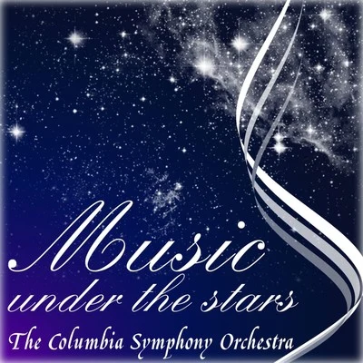 The Columbia Symphony Orchestra Music Under The Stars