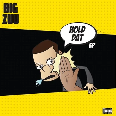 Hold Dat 专辑 Big Zuu/Capo Lee