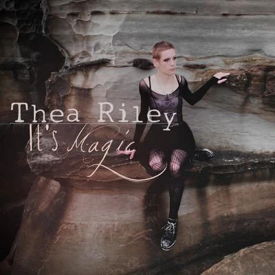 Its Magic 專輯 Thea Riley