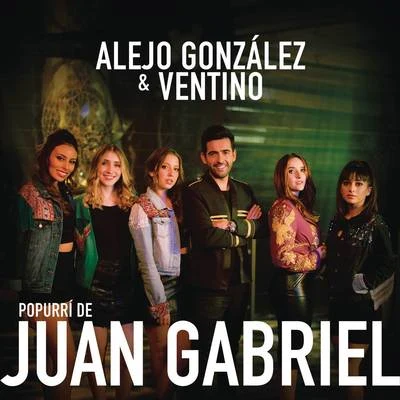 Popurrí de Juan Gabriel 专辑 Alejandro González