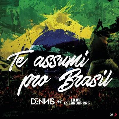 Te Assumi pro Brasil 專輯 Dennis DJ