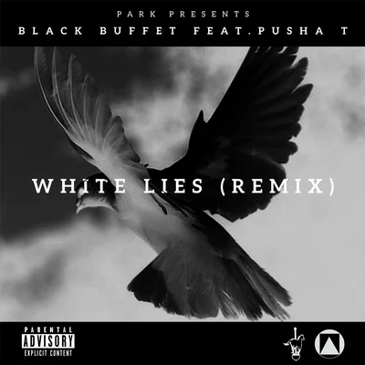 White Lies (Remix) [feat. Pusha T] 专辑 Cassius Jay/Dj RootsQueen/Black Buffet/Miss Mulatto/Dae Dae