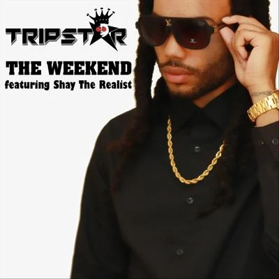 The Weekend (Radio Version) 专辑 Trip Star