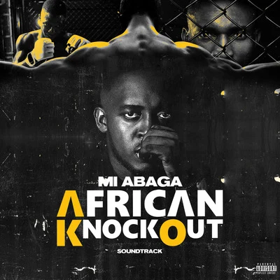 NanyaOritse FemiM.I AbagaFrank Edwards African Knockout Soundtrack