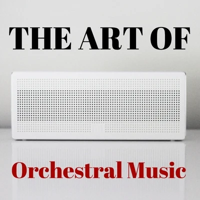 The Art of Orchestral Music 專輯 Classical Music: 50 of the Best