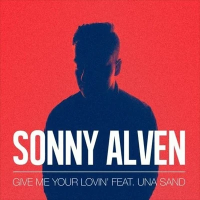 Sonny AlvenNoMBe Give Me Your Lovin&#x27;