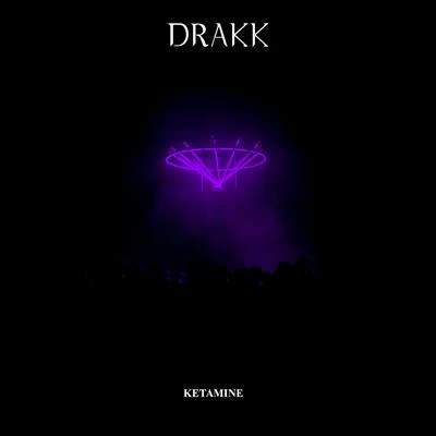 Ketamine 專輯 Drakk