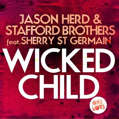 Wicked Child (Radio Edit) 專輯 Anton Powers/Jason Heerah/Jason Herd