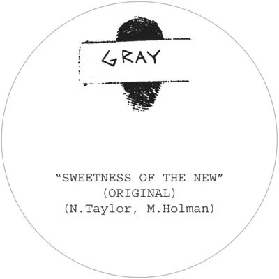 Sweetness of the New 專輯 Gray