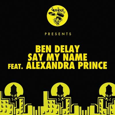 Ben Delay Say My Name