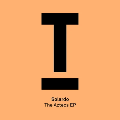 The Aztecs EP 專輯 Solardo/Eli Brown