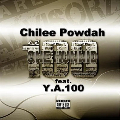 One Hunnid (feat. Y.A. 100) 专辑 Chilee Powdah/Celly Cel/D-Shot/Rico Rossi