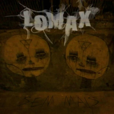 Sem Mais 專輯 Lomax