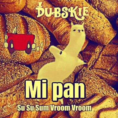 Mi Pan Su Su Sum Vroom Vroom 专辑 Dubskie/BONE/Badjokes/GIOSER/Problem Child