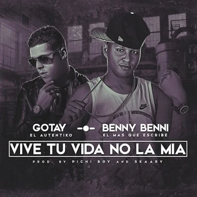 Vive Tu Vida No La Mia 專輯 Gotay El Autentiko