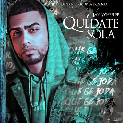 Quedate Sola 專輯 Jay Wheeler